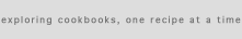 exploring cookbooks one recipe at a time